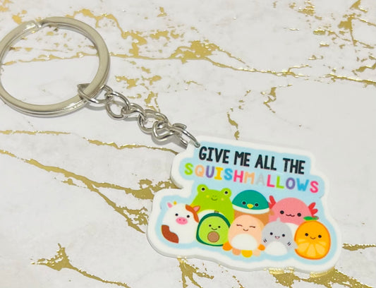 “Give me all the Squishmallows” Keyring