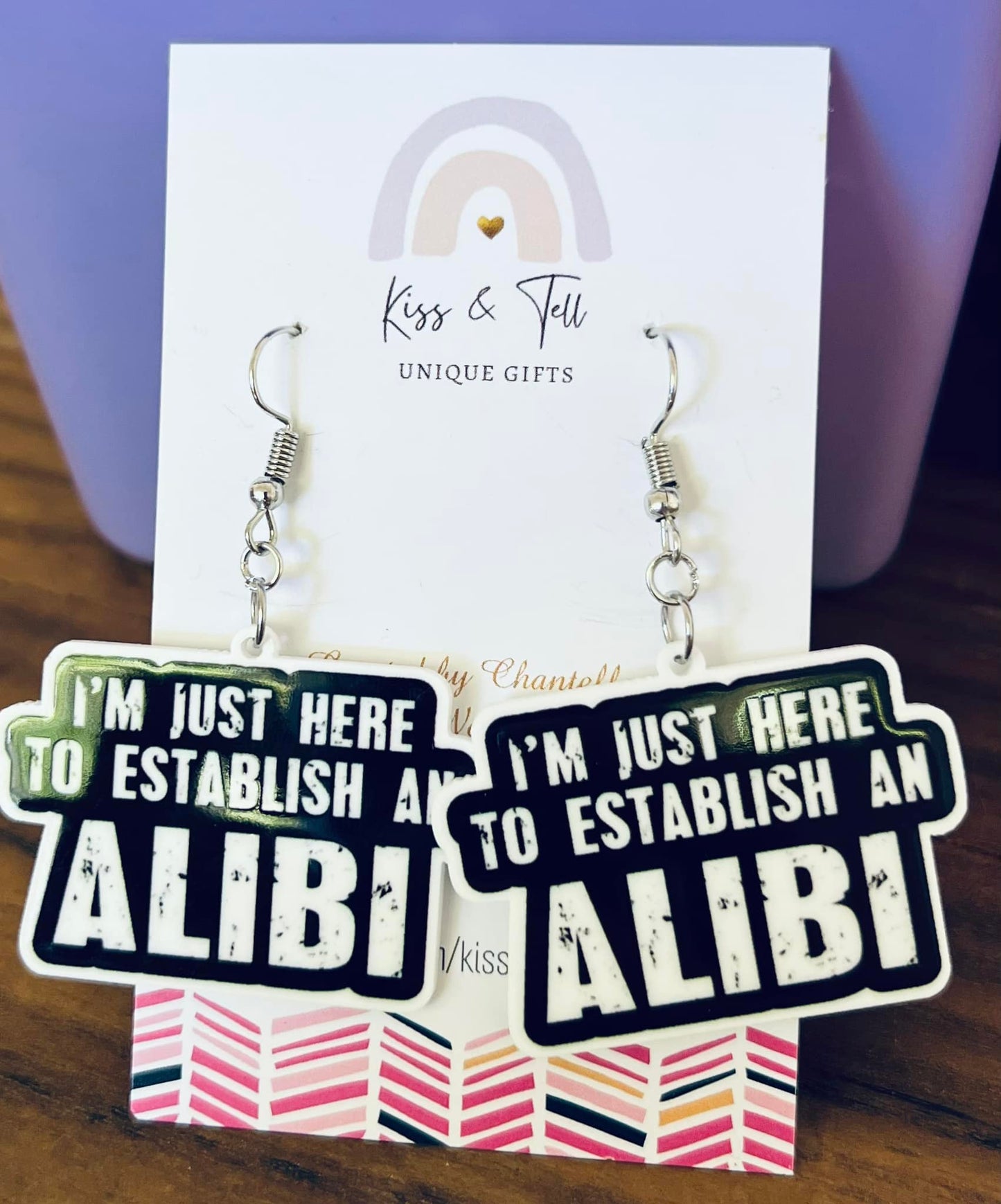 "I'm just here to establish an Alibi" Earrings