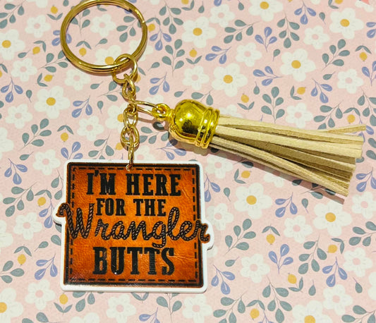 "I'm Here for the Wrangler Butts" Keyring