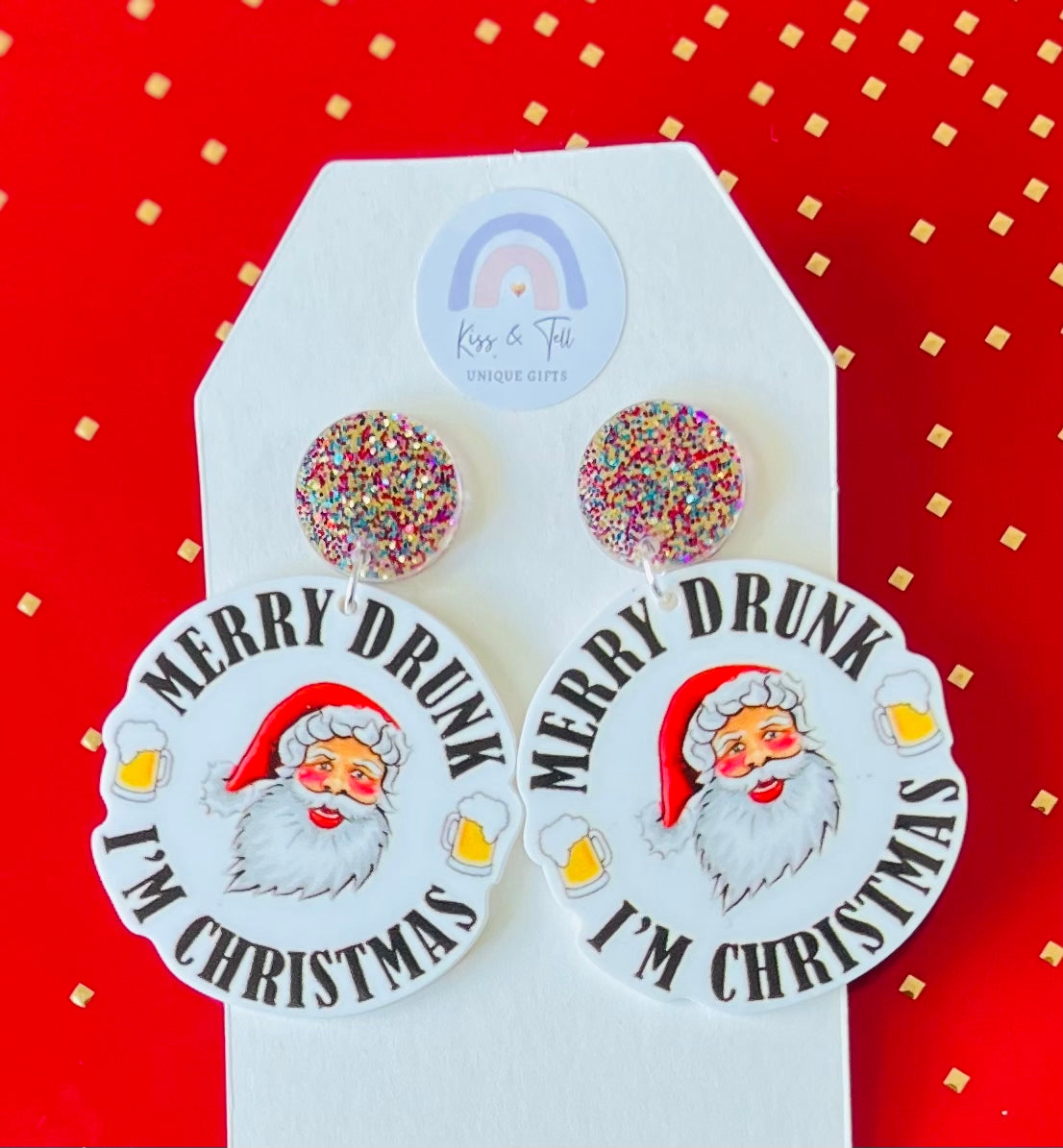 “Merry Drunk, I’m Christmas” Earrings